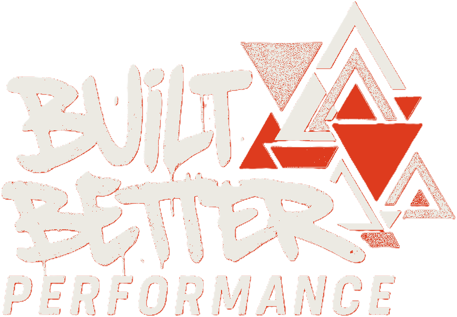Built Better Performance